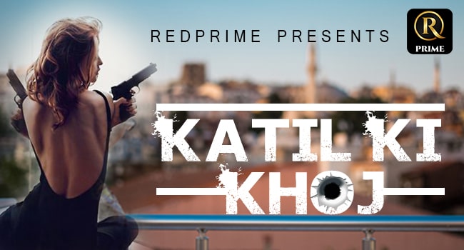 Episode 1 - Katil Ki Khoj